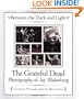 Between the Dark and Light: The Grateful Dead Photography of Jay Blakesberg