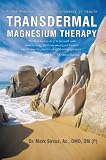 Transdermal Magnesium Therapy:A New Modality for the Maintenance of Health