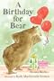 A Birthday for Bear (Bear and Mouse)