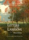 Letters from Larksong: An Amish Naturalist Explores His Organic Farm