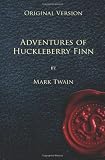 Adventures of Huckleberry Finn - Original Version