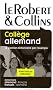 Le Robert & Collins Coll�ge allemand : Dictionnaire allemand-fran�ais/fran�ais-allemand