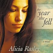 The Year She Fell | [Alicia Rasley]