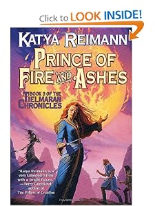 Prince of Fire and Ashes (Tielmaran Chronicles, Book 3) by Katya Reimann