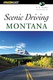 Scenic Driving Montana, 2nd (Scenic Driving Series)
