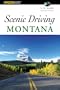 Scenic Driving Montana, 2nd (Scenic Driving Series)