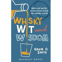 Whisky Wit and Wisdom: Light and Quirky Stories from Inside the Whisky World