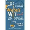 Whisky Wit and Wisdom: Light and Quirky Stories from Inside the Whisky World