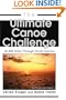 The Ultimate Canoe Challenge: 28,000 Miles Through North America