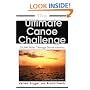 The Ultimate Canoe Challenge: 28,000 Miles Through North America