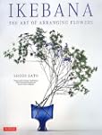 Ikebana: The Art of Arranging Flowers