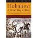 Hokahey! A Good Day to Die!: The Indian Casualties of the Custer Fight