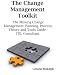 The Change Management Toolkit: The Missing IT Change Management Planning, Process, Theory and Tools Guide - ITIL Compliant