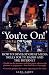 You're On!: How to Develop Great Media Skills for TV, Radio and the Internet (How to Books)