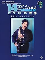 14 Blues & Funk Etudes: B-flat Instrument (Tenor Sax, Soprano Sax, Clarinet), Book & 2 CDs 14 Blues & Funk Etudes: B-flat Instrument (Tenor Sax, Soprano Sax, Clarinet), Book & 2 CDs