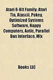 Atari 8-Bit Family: Atari Tia, Atascii, Pokey, Optimized Systems Software, Happy Computers, Antic, Parallel Bus Interface, MLX-