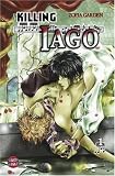 Killing Iago - Zofia Garden
