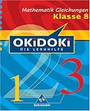 OKiDOKi - Neubearbeitung: OKiDOKi - Mathematik Gleichungen - 8 - Klasse: Die Lernhilfe - Karin Wagenf&uuml;hr, Wilfried Herget