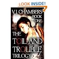 The Toil and Trouble Trilogy, Book One