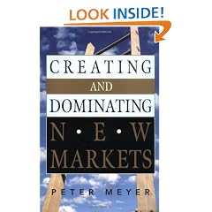Creating and Dominating New Markets