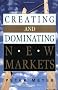 Creating and Dominating New Markets