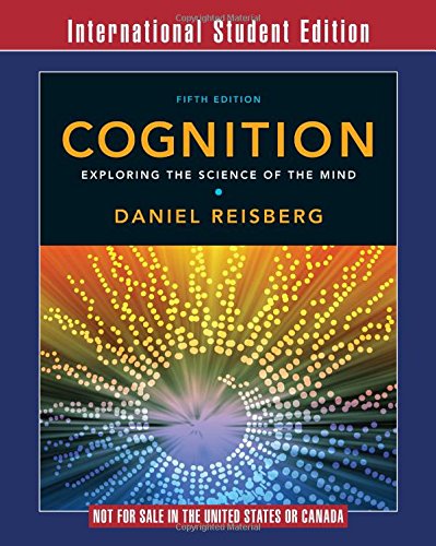 Cognition: Exploring the Science of the Mind
