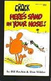  : Crock Here's Sand in Your Nose!