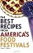 The Best Recipes from America's Food Festivals (Complete Idiot's Guide to)