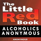 Little Red Book: Alcoholics Anonymous | [Alcoholics Anonymous]
