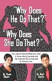 Why Does He Do That? Why Does She Do That?, Two Relationship Experts Reveal What You Really Need to Know About the Opposite Sex