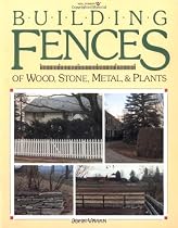 Building Fences Of Wood, Stone, Metal and Plants