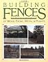 Building Fences of Wood, Stone, Metal and Plants