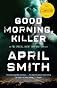 Good Morning, Killer (Vintage Crime/Black Lizard)