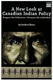 A New Look at Canadian Indian Policy