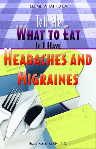 tell me what to eat if i have headaches and migraines