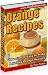 Delicious Orange Recipes - A Collection of Easy to Make Delicious Orange Recipe Delicious Orange Recipes - A Collection of Easy to Make Delicious Orange Recipe