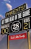Parents! Get Your Head in the Game Parents! Get Your Head in the Game