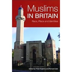 Muslims in Britain: Race, Place and Identities