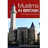 Muslims in Britain: Race, Place and Identities