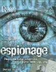 Espionage: Fascinating Stories of Spies and Spying