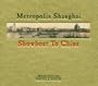 Metropolis Shanghai: Showboat to China