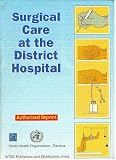 Surgical Care At The District Hospital - 