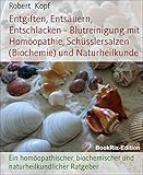 Image de Entgiften, Entsäuern, Entschlacken - Blutreinigung mit Homöopathie, Schüsslersalzen (Biochemie) u