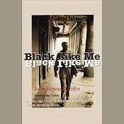 Black Like Me | [John Howard Griffin]