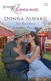 The Rancher's Runaway Princess (Harlequin Romance)