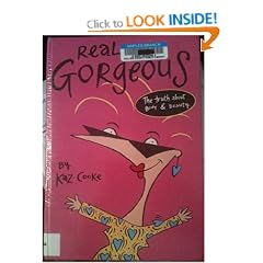 Real Gorgeous: The Truth about Body and Beauty