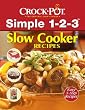 Crock-Pot Simple 1-2-3 Slow Cooker Recipes