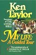 My Life: A Guided Tour : the Autobiography of Kenneth N. Taylor