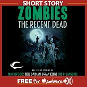 Selected Scenes from the End of the World - A Free Short Story from Zombies: The Recent Dead | [Brian Keene]