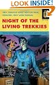 Night Of the Living Trekkies: A Complete and Unauthorized Parody